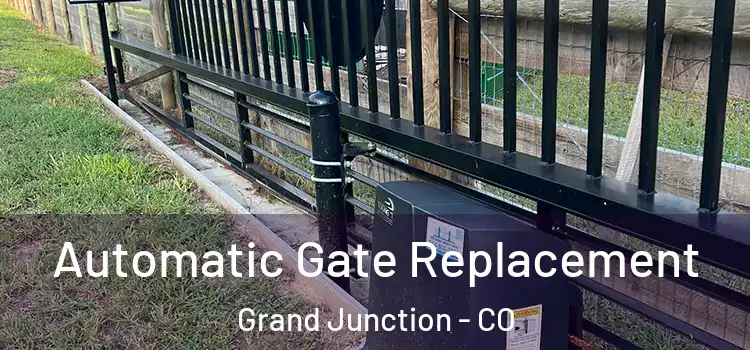 Automatic Gate Replacement Grand Junction - CO