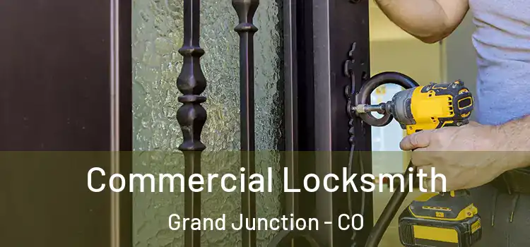  Commercial Locksmith Grand Junction - CO