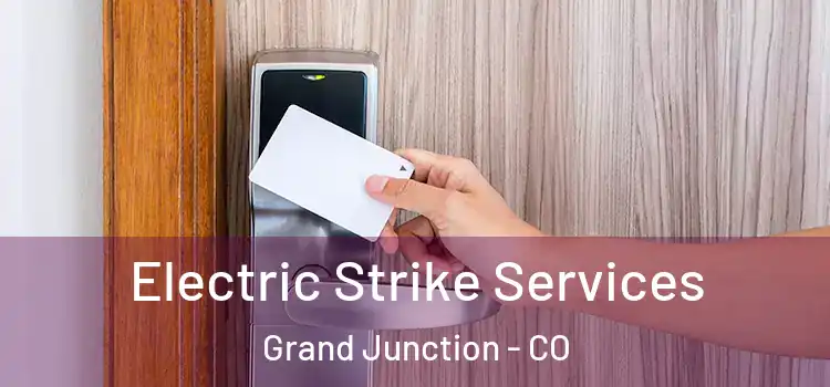  Electric Strike Services Grand Junction - CO