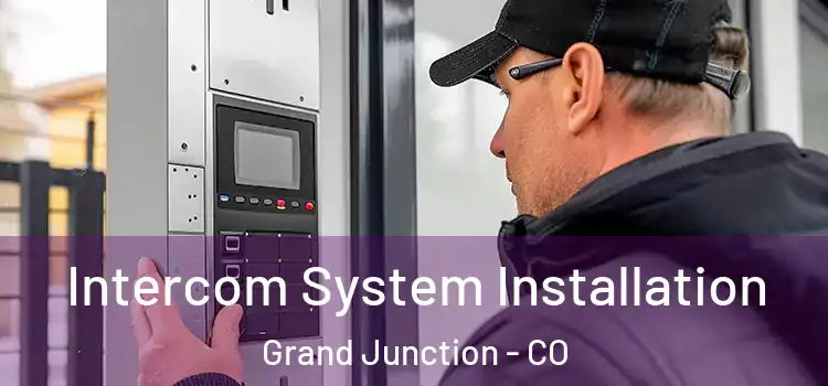 Intercom System Installation Grand Junction - CO