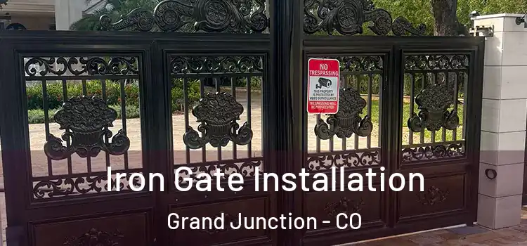  Iron Gate Installation Grand Junction - CO